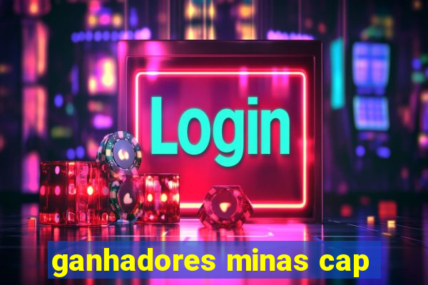 ganhadores minas cap